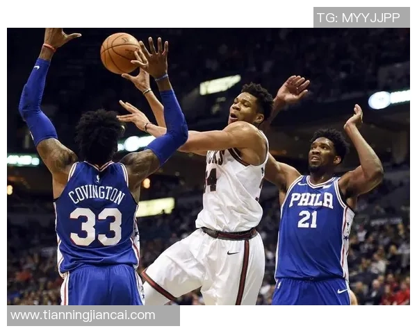 雄鹿对阵76人精彩赛事在线直播视频全程回放与分析